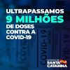 Santa Catarina chega a 9 milhões de doses aplicadas contra a Covid-19